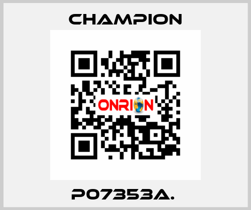 P07353A.  Champion
