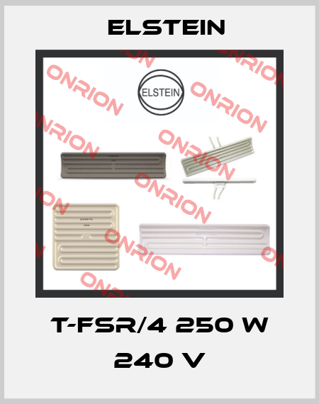 T-FSR/4 250 W 240 V Elstein