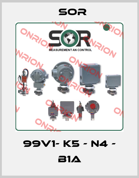 99V1- K5 - N4 - B1A Sor