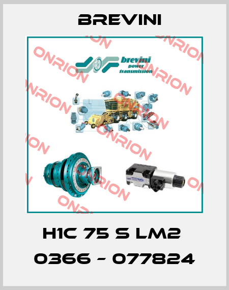 H1C 75 S LM2  0366 – 077824 Brevini