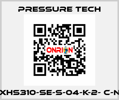 XHS310-SE-S-04-K-2- C-N Pressure Tech