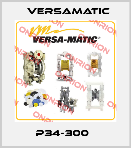 P34-300   VersaMatic