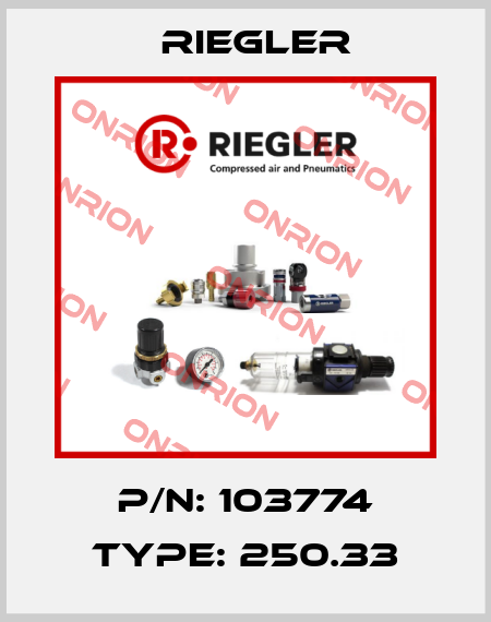 P/N: 103774 Type: 250.33 Riegler