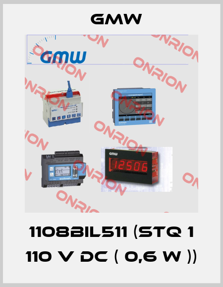 1108BIL511 (STQ 1 110 V DC ( 0,6 W )) GMW