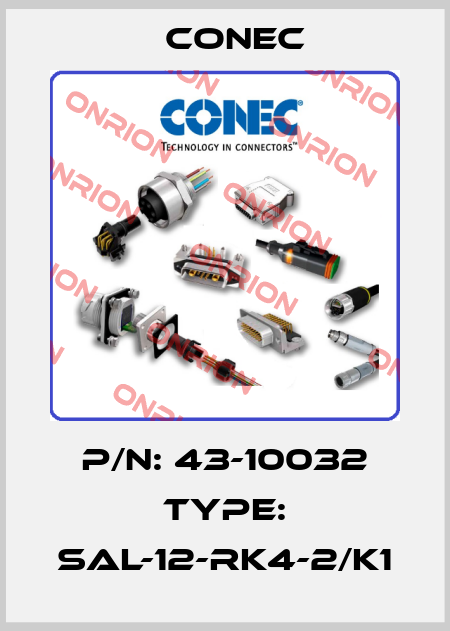 P/N: 43-10032 Type: SAL-12-RK4-2/K1 CONEC