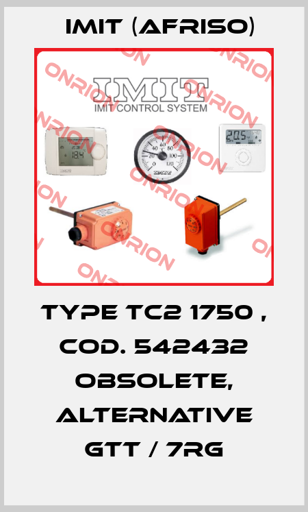 TYPE TC2 1750 , Cod. 542432 obsolete, alternative GTT / 7RG IMIT (Afriso)