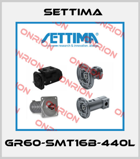 GR60-SMT16B-440L Settima