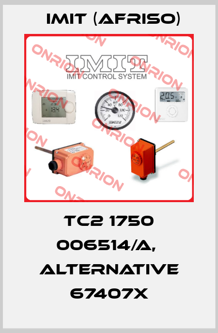 TC2 1750 006514/A,  alternative 67407X IMIT (Afriso)