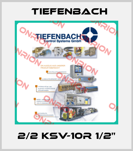 2/2 KSV-10R 1/2" Tiefenbach