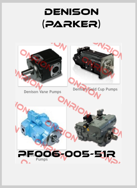 PF006-005-51R  Denison (Parker)