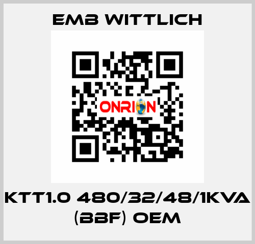 KTT1.0 480/32/48/1KVA (BBF) OEM EMB Wittlich