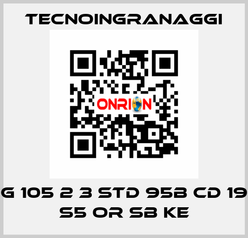 G 105 2 3 STD 95B CD 19 S5 OR SB KE TECNOINGRANAGGI