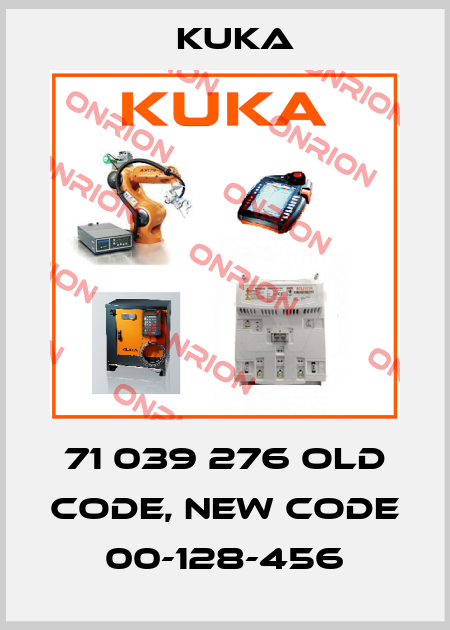 71 039 276 old code, new code 00-128-456 Kuka