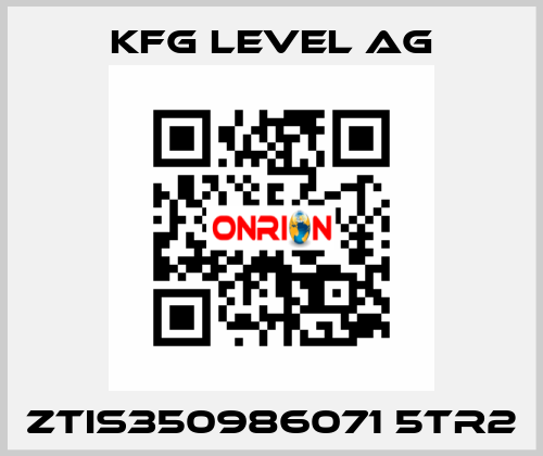 ZTIS350986071 5TR2 KFG Level AG