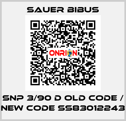 SNP 3/90 D old code / new code SS83012243 SAUER BIBUS