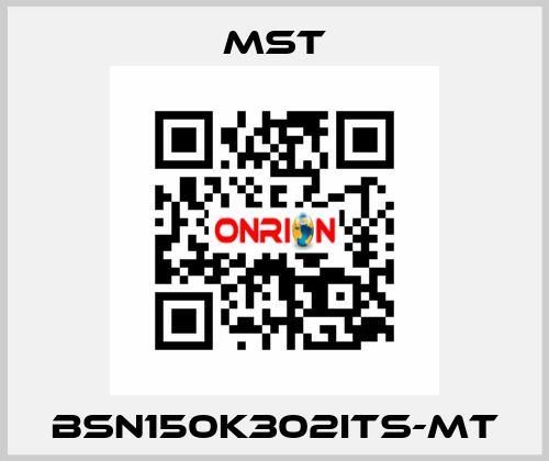 MST 101010923446 ( BSN150K302ITS-MT ) MST