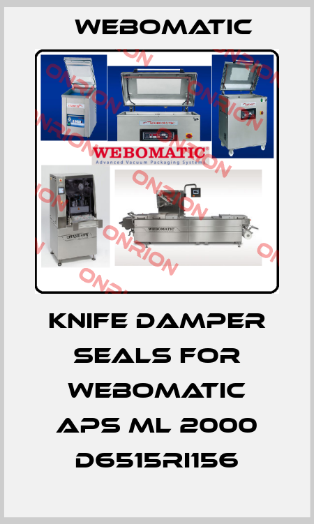 knife damper seals for webomatic APS ML 2000 D6515RI156 Webomatic