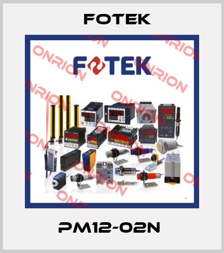 PM12-02N  Fotek