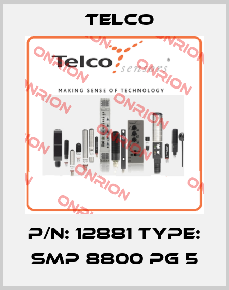 P/N: 12881 Type: SMP 8800 PG 5 Telco