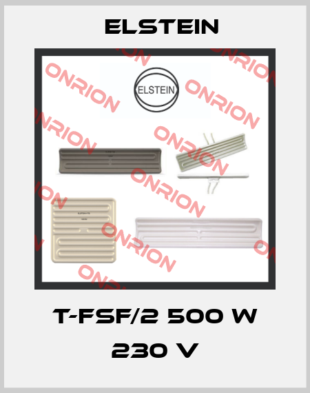 T-FSF/2 500 W 230 V Elstein
