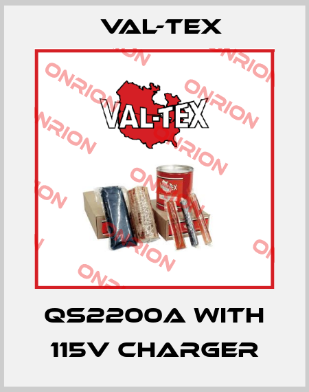 QS2200A with 115V charger Val-Tex