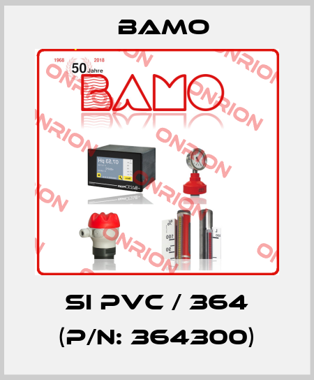 SI PVC / 364 (P/N: 364300) Bamo
