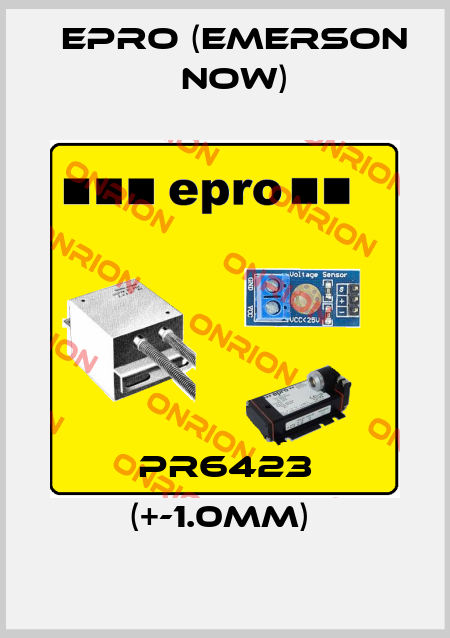 PR6423 (+-1.0MM)  Epro (Emerson now)