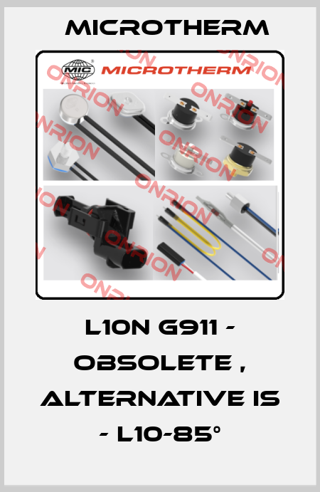L10N G911 - obsolete , alternative is - L10-85° Microtherm