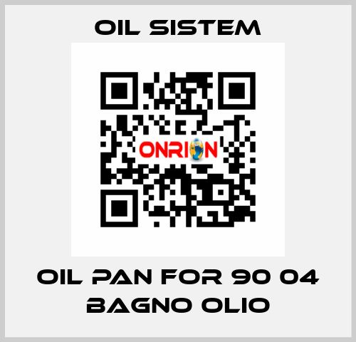 Oil pan for 90 04 BAGNO OLIO Oil Sistem