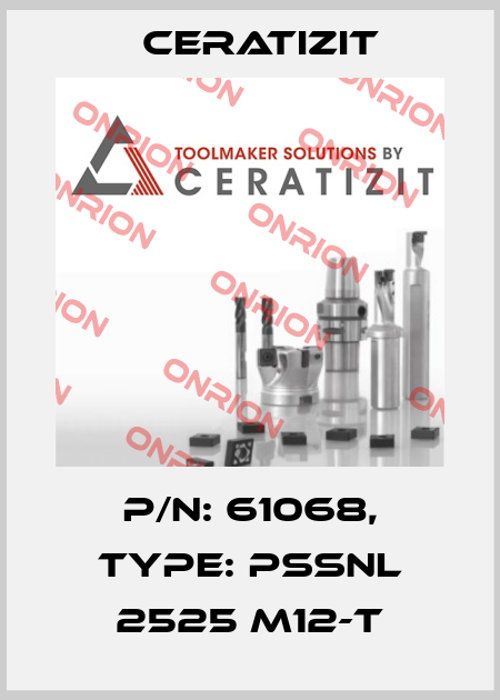 P/N: 61068, Type: PSSNL 2525 M12-T Ceratizit