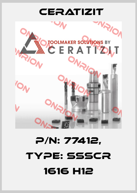P/N: 77412, Type: SSSCR 1616 H12 Ceratizit