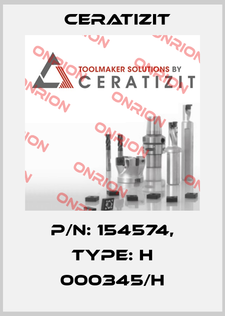 P/N: 154574, Type: H 000345/H Ceratizit