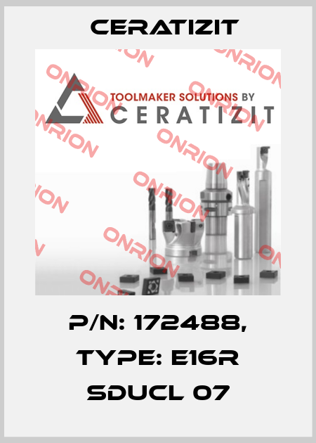 P/N: 172488, Type: E16R SDUCL 07 Ceratizit