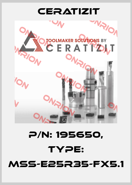 P/N: 195650, Type: MSS-E25R35-FX5.1 Ceratizit