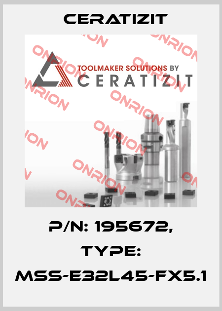 P/N: 195672, Type: MSS-E32L45-FX5.1 Ceratizit