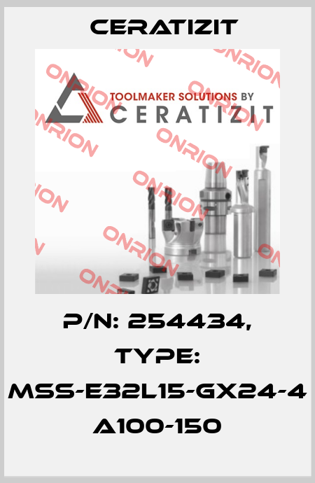 P/N: 254434, Type: MSS-E32L15-GX24-4 A100-150 Ceratizit
