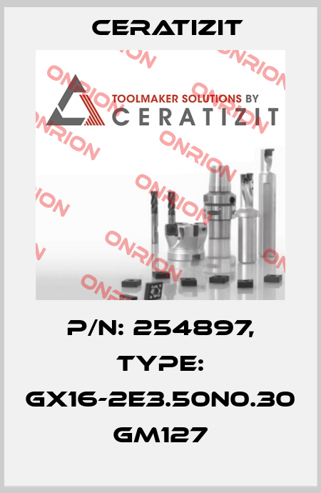 P/N: 254897, Type: GX16-2E3.50N0.30 GM127 Ceratizit