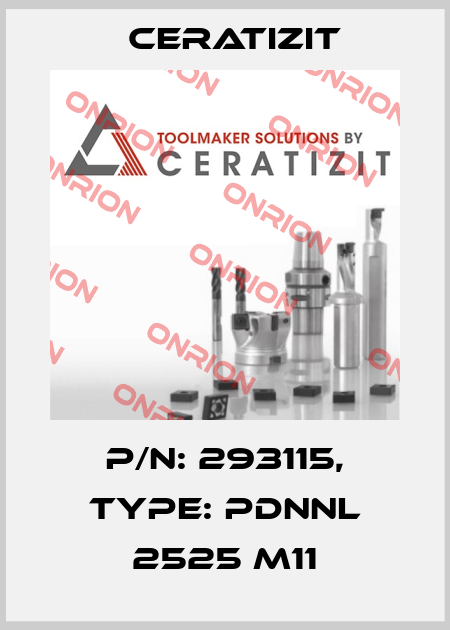 P/N: 293115, Type: PDNNL 2525 M11 Ceratizit