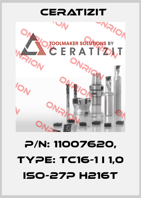 P/N: 11007620, Type: TC16-1 I 1,0 ISO-27P H216T Ceratizit