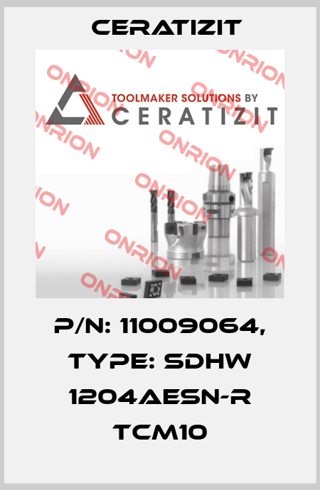 P/N: 11009064, Type: SDHW 1204AESN-R TCM10 Ceratizit