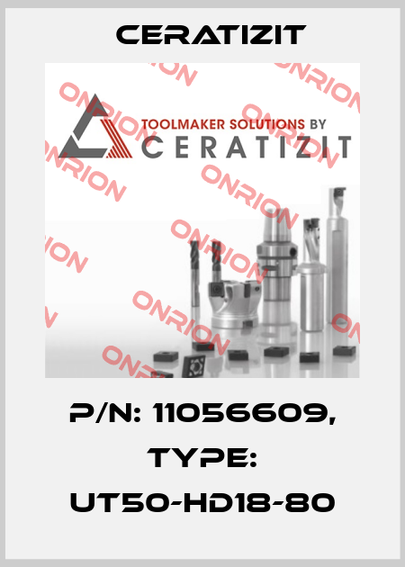 P/N: 11056609, Type: UT50-HD18-80 Ceratizit