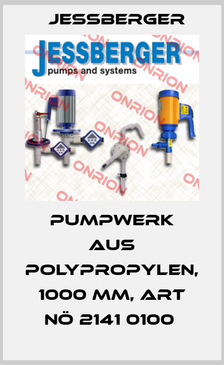 Pumpwerk aus Polypropylen, 1000 mm, Art Nö 2141 0100  Jessberger