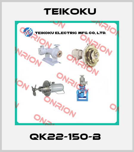 QK22-150-B  Teikoku