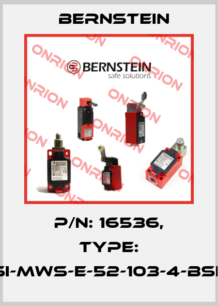 P/N: 16536, Type: SI-MWS-E-52-103-4-BSE Bernstein