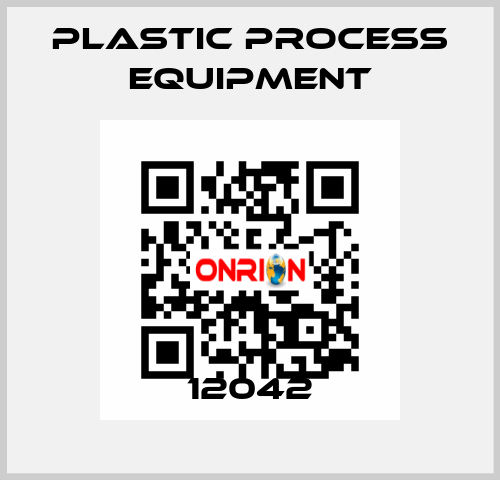 12042 PLASTIC PROCESS EQUIPMENT