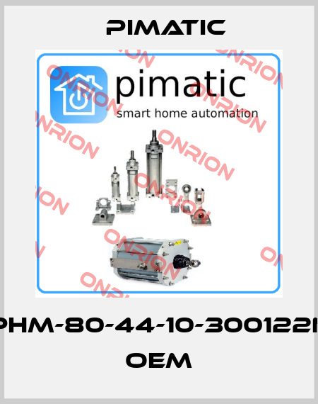 PHM-80-44-10-300122N oem Pimatic