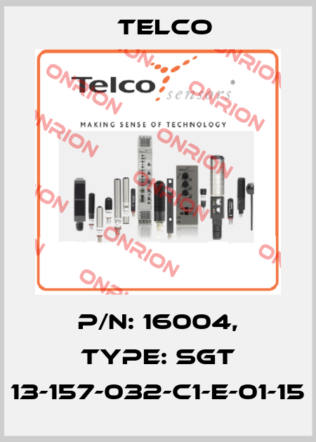 p/n: 16004, Type: SGT 13-157-032-C1-E-01-15 Telco