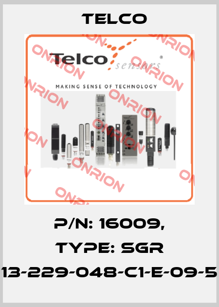p/n: 16009, Type: SGR 13-229-048-C1-E-09-5 Telco