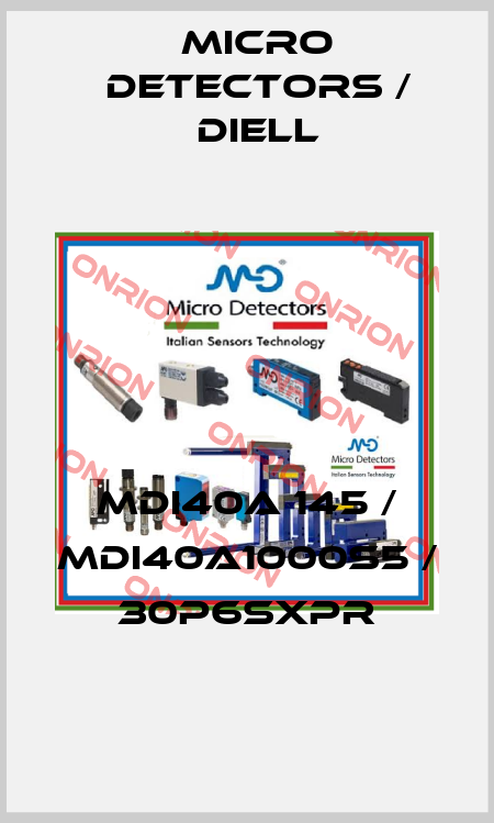 MDI40A 145 / MDI40A1000S5 / 30P6SXPR
 Micro Detectors / Diell
