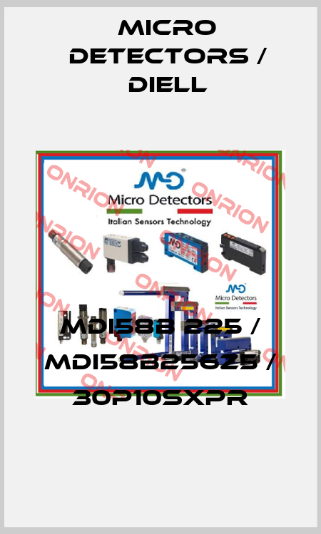 MDI58B 225 / MDI58B256Z5 / 30P10SXPR
 Micro Detectors / Diell